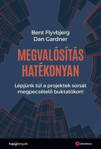 Megvalósítás hatékonyan - Lépjünk túl a projektek sorsát megpecsételő buktatókon! - Gazdaság  témájú könyvek és olvasmányok