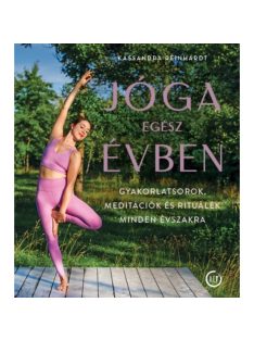   Jóga egész évben - Gyakorlatsorok, meditációk és rituálék minden évszakra