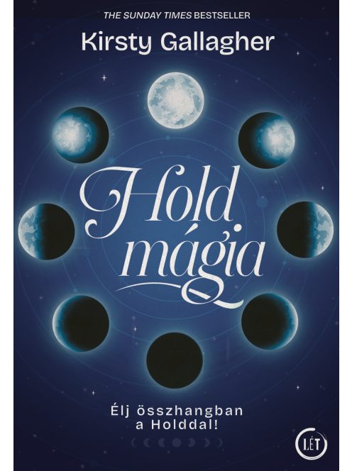 Holdmágia - Élj összhangban a Holddal!