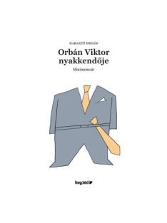 Orbán Viktor nyakkendője - Minimemoár