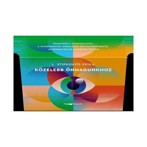 Közelebb önmagunkhoz - Önismereti gyakorlatok a gyermekkori sérülések feldolgozásától az önbecsülés megerősítéséig - Kár - Természetes gyógymódok egészségtudatos életmódhoz kapcsolódó könyvek