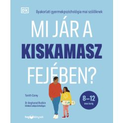 Mi jár a kiskamasz fejében? - Gyakorlati gyermekpszichológia szülőknek - Gyermek- és ifjúkor  témájú könyvek és olvasmányok