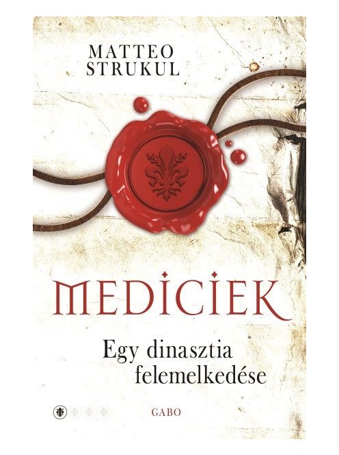 Mediciek - Egy dinasztia felemelkedése (Mediciek 1.)