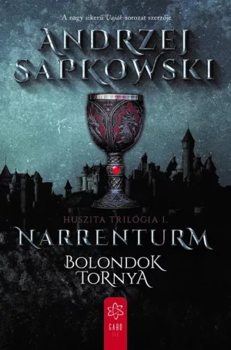Narrenturm - Bolondok Tornya - Huszita-trilógia I. - Fantasy  témájú könyvek és olvasmányok