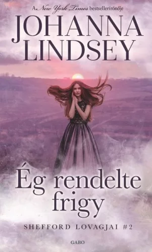 Ég rendelte frigy - Shefford lovagjai 2. - Romantikus  témájú könyvek és olvasmányok