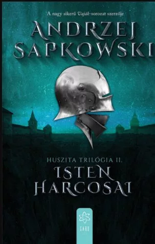 Isten harcosai - Huszita-trilógia II. - Fantasy  témájú könyvek és olvasmányok