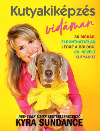 Kutyakiképzés vidáman - Háziállatok, házi kedvencek  témájú könyvek és olvasmányok