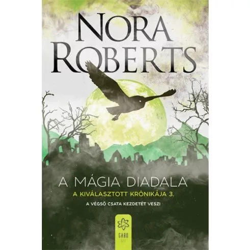 A mágia diadala - A Kiválasztott Krónikája 3. - Fantasy  témájú könyvek és olvasmányok
