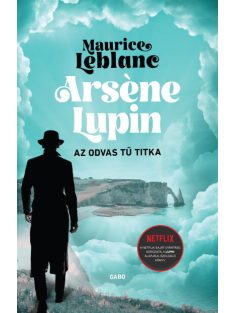 Arsene Lupin - Az odvas tű titka