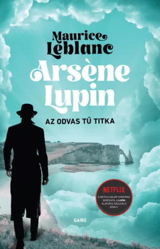 Arsene Lupin - Az odvas tű titka - Krimi  témájú könyvek és olvasmányok
