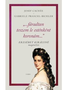   "...fáradtan teszem le esténként koronám..." - Erzsébet királyné magánélete