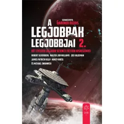 A legjobbak legjobbjai 2. - Két évtized legjobb science fiction kisregényei - Sci-fi  témájú könyvek és olvasmányok