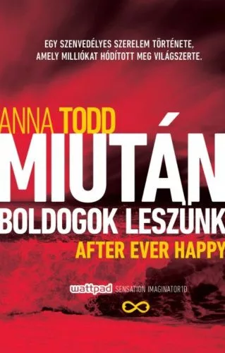 Miután boldogok leszünk - After Ever Happy (új kiadás) - Romantikus  témájú könyvek és olvasmányok