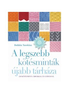   A legszebb kötésminták újabb tárháza - 250 kötésminta ábrákkal és leírással (új kiadás)