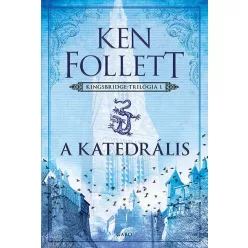 *A katedrális - Kingsbridge-sorozat I.