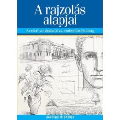   A rajzolás alapjai - Az első vonásoktól az emberábrázolásig (új kiadás)