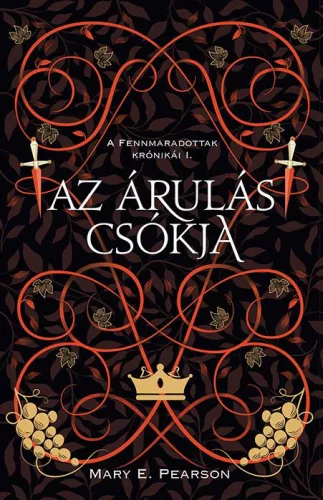 Az árulás csókja - A fennmaradottak krónikái 1. (2. kiadás) - Fantasy  témájú könyvek és olvasmányok