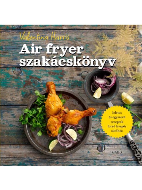 Air fryer szakácskönyv