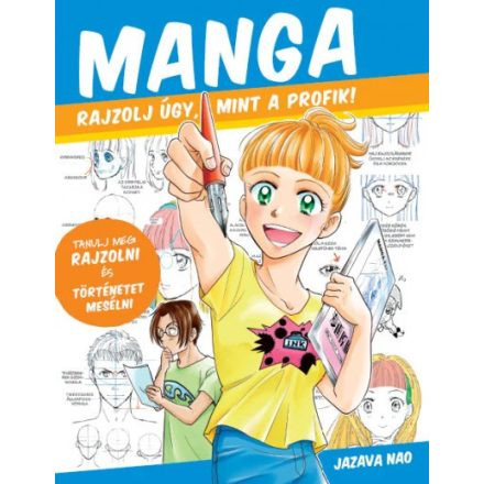 Manga - Rajzolj úgy mint a profik! - Kreativitás  témájú könyvek és olvasmányok