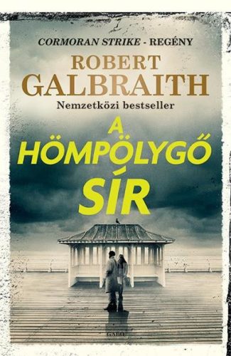 A hömpölygő sír - Cormoran Strike-regény - Krimi  témájú könyvek és olvasmányok