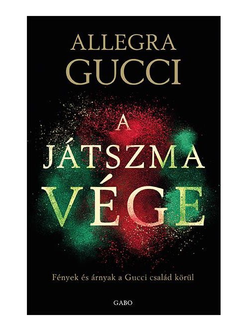 A játszma vége - Fények és árnyak a Gucci család körül