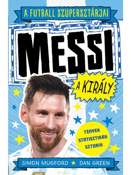 A futball szupersztárjai: Messi, a király