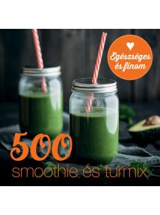 500 smoothie és turmix (új kiadás)