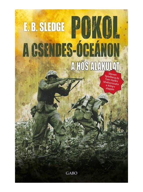 Pokol a Csendes-óceánon - A hős alakulat (új kiadás)