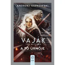 A tó úrnője - Vaják VII. (új kiadás)