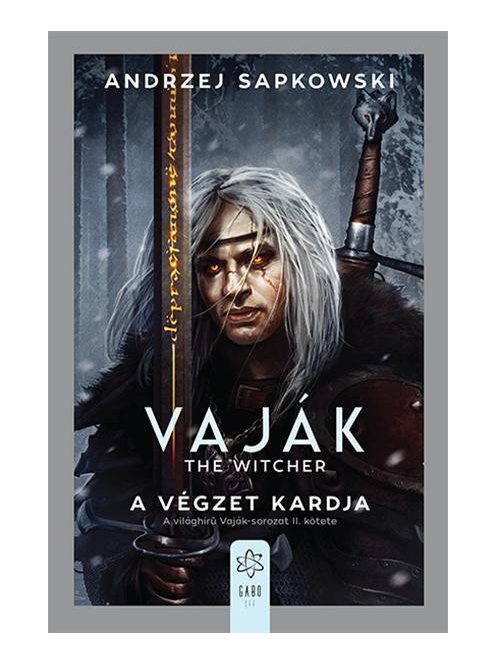 A végzet kardja - Vaják II. (új kiadás)