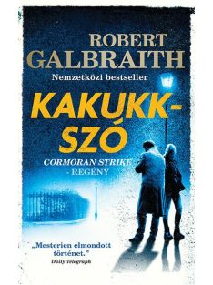 Kakukkszó - Cormoran Strike-regény (új kiadás)