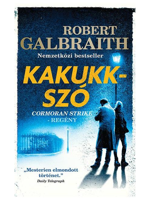 Kakukkszó - Cormoran Strike-regény (új kiadás)