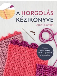 A horgolás kézikönyve