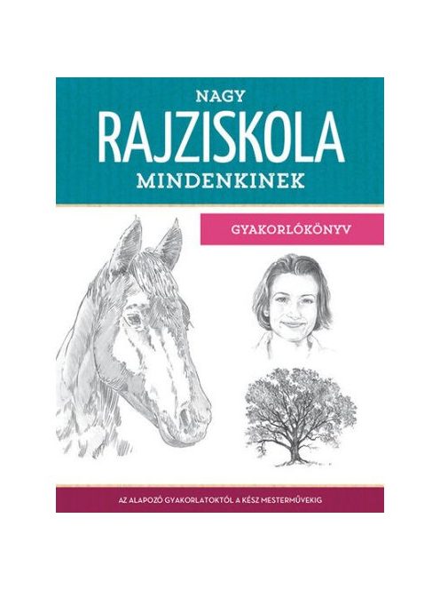 Nagy rajziskola mindenkinek - Gyakorlókönyv