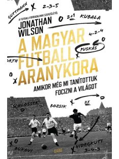 A magyar futball aranykora (új kiadás)