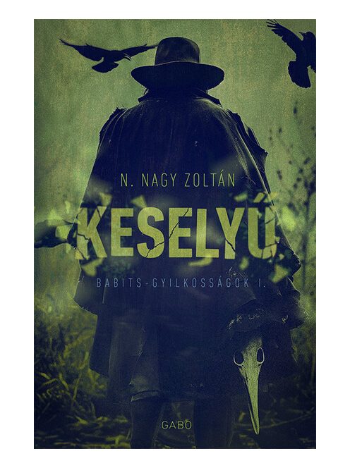 Keselyű - Babits-gyilkosságok (új kiadás)