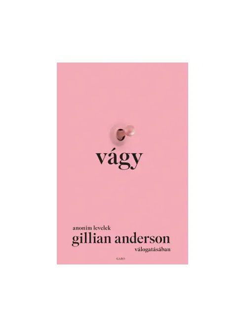 Vágy - Anonim levelek Gillian Anderson válogatásában