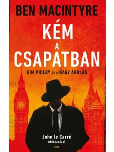   Kém a csapatban - Kim Philby és a nagy árulás (új kiadás)