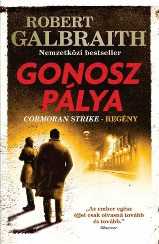 Gonosz pálya - Cormoran Strike (4. kiadás) - Krimi  témájú könyvek és olvasmányok
