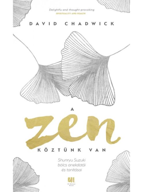 A Zen köztünk van