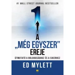 A "Még Egyszer" ereje - Útmutató a boldogsághoz és a sikerhez - Ismeretterjesztés egészségtudatos életmódhoz kapcsolódó könyvek