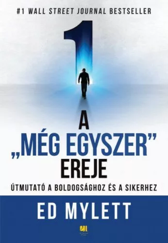 A "Még Egyszer" ereje - Útmutató a boldogsághoz és a sikerhez - Ismeretterjesztés egészségtudatos életmódhoz kapcsolódó könyvek