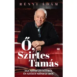 Ő, Szirtes Tamás - Életrajz  témájú könyvek és olvasmányok