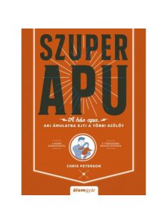 Szuperapu - A hős apa, aki ámulatba ejti a többi szülőt