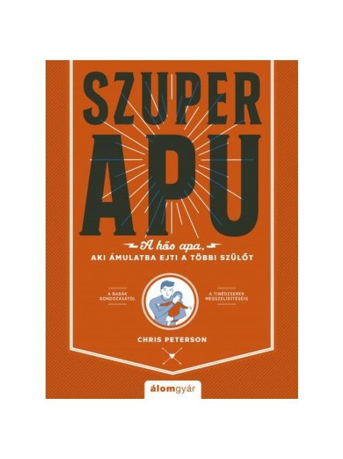 Szuperapu - A hős apa, aki ámulatba ejti a többi szülőt