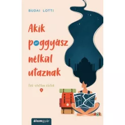   Akik poggyász nélkül utaznak - Tök-életlen életek-sorozat
