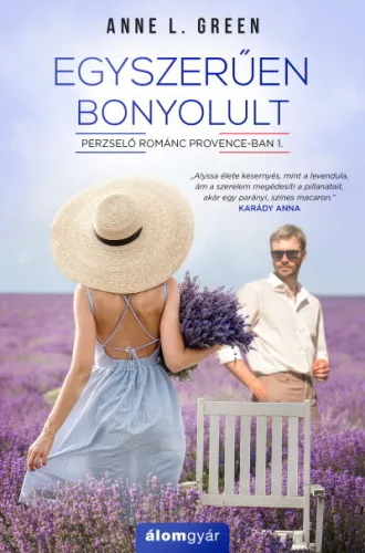 Egyszerűen bonyolult - Perzselő románc Provence-ban 1. - Romantikus  témájú könyvek és olvasmányok