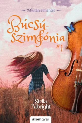 Búcsúszimfónia 1. - Miután elmentél - Búcsúszimfónia-duett - Romantikus  témájú könyvek és olvasmányok