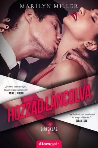 Hozzád láncolva - Birtoklás 1. - Regények, elbeszélések  témájú könyvek és olvasmányok