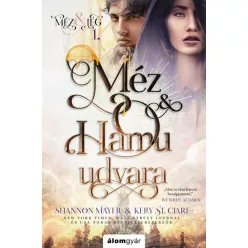 Méz és hamu udvara - Méz és jég trilógia 1. - Fantasy  témájú könyvek és olvasmányok